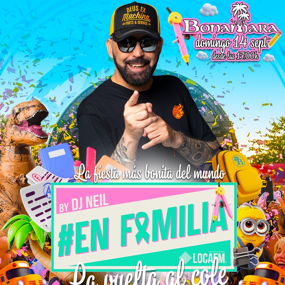 EN FAMILIA DJ NEIL BONAMARA ENJOY